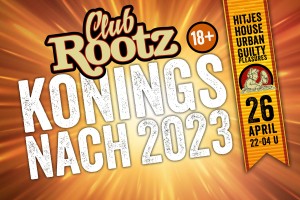 Club Rootz Koningsnach 2023