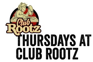 Thursdays at Rootz