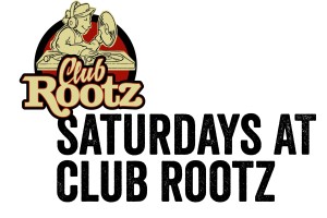 Saturdays at Rootz XXL