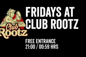 Fridays at Rootz 18-2-2022